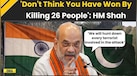  India Pakistan News: HM Amit Shah Warns Terrorists Involved In Pahalgam Attack | Jammu Kashmir News 